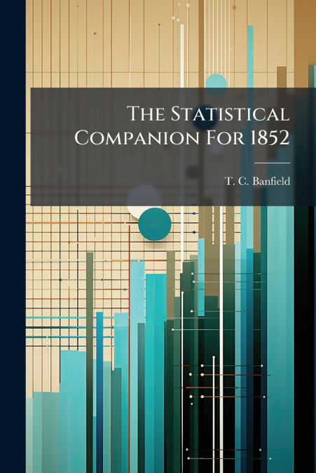 The Statistical Companion For 1852
