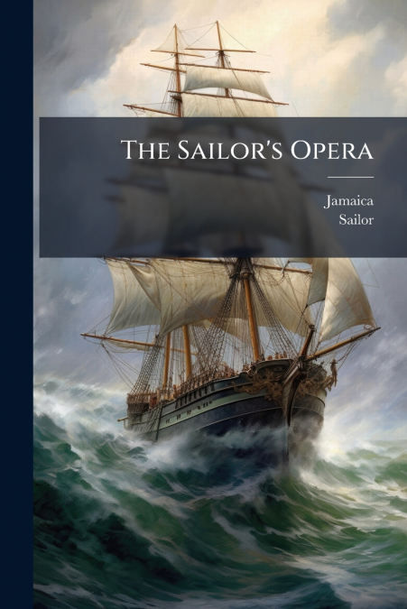 The Sailor’s Opera