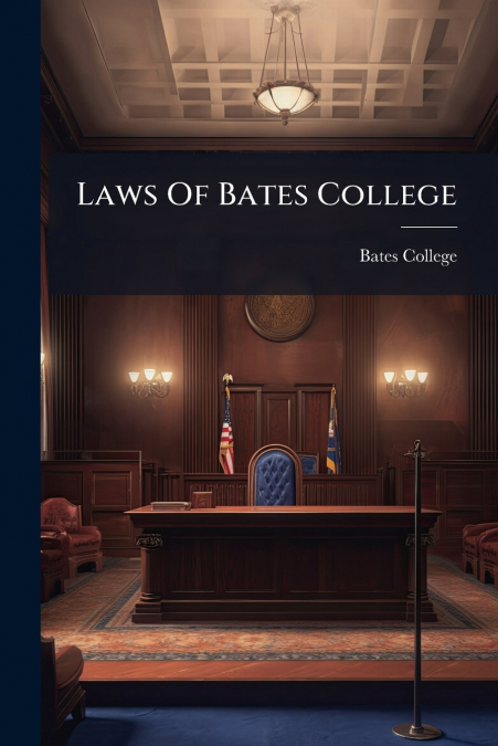 Laws Of Bates College