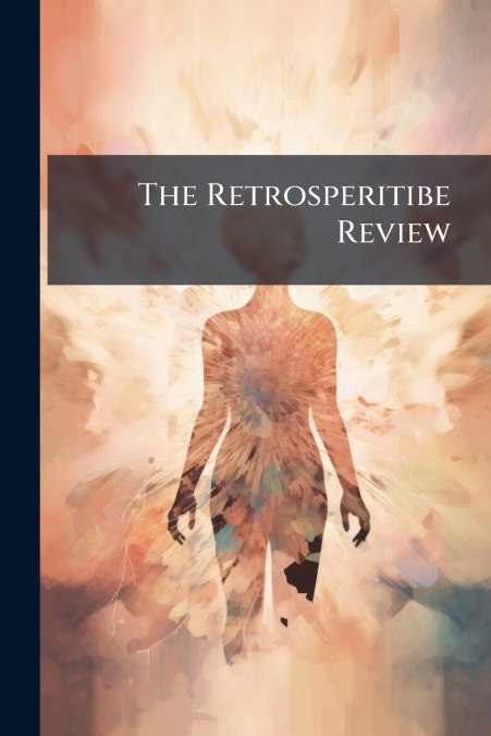 The Retrosperitibe Review