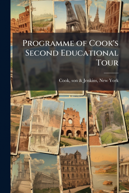 Programme of Cook’s Second Educational Tour
