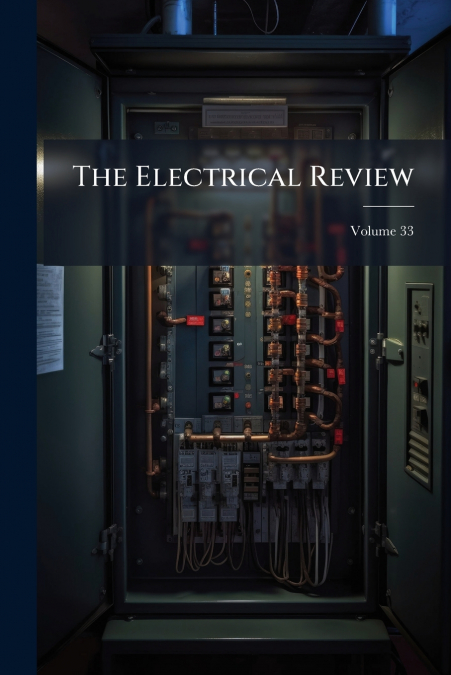 The Electrical Review; Volume 33