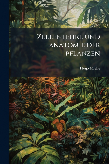 Zellenlehre und anatomie der pflanzen