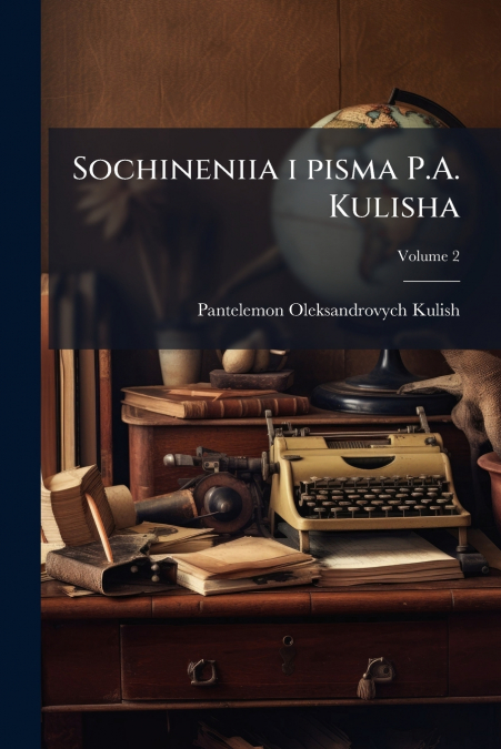 Sochineniia i pisma P.A. Kulisha; Volume 2