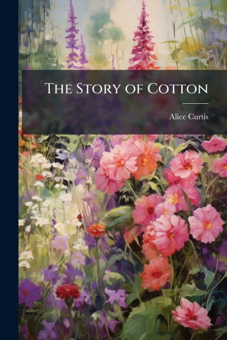 The Story of Cotton