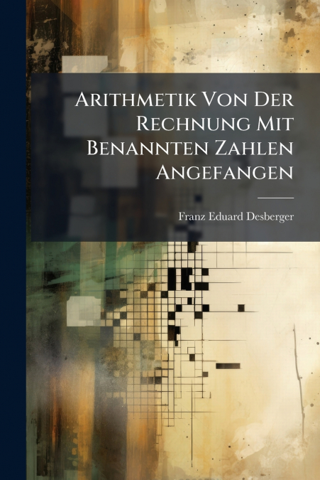 Arithmetik Von Der Rechnung Mit Benannten Zahlen Angefangen