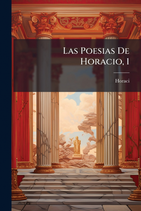 Las Poesias De Horacio, 1