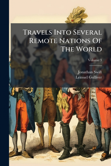 Travels Into Several Remote Nations Of The World; Volume 3