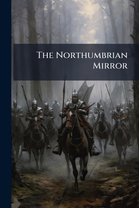The Northumbrian Mirror