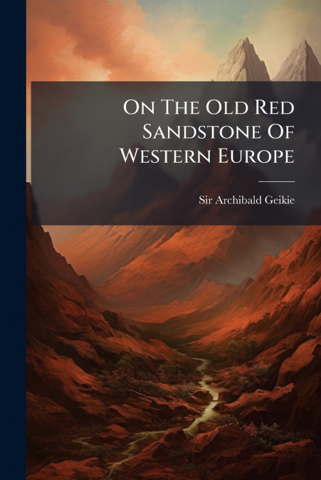 On The Old Red Sandstone Of Western Europe