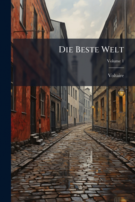 Die Beste Welt; Volume 1