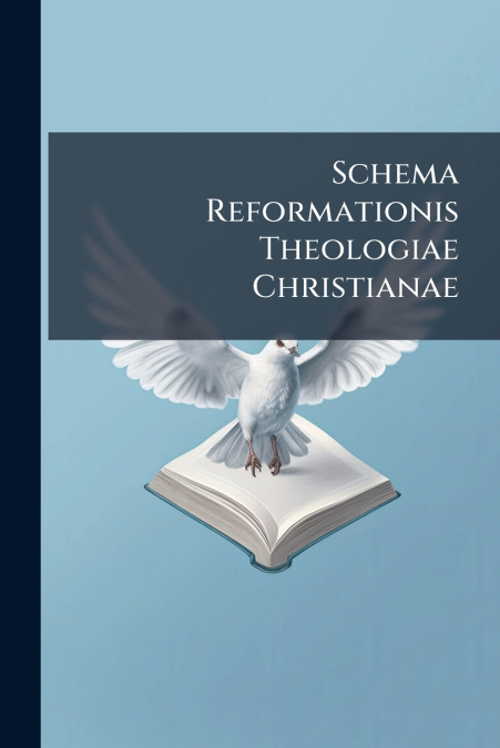 Schema Reformationis Theologiae Christianae