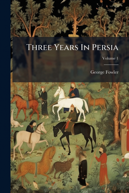 Three Years In Persia
