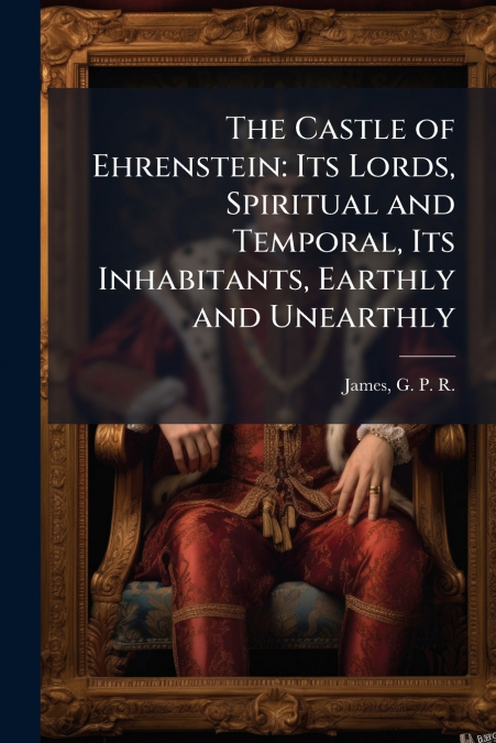 The Castle of Ehrenstein