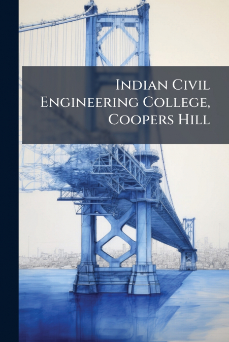Indian Civil Engineering College, Coopers Hill