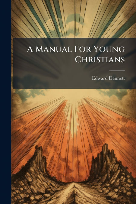 A Manual For Young Christians