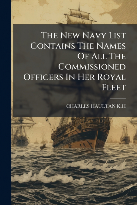 The New Navy List Contains The Names Of All The Commissioned Officers In Her Royal Fleet