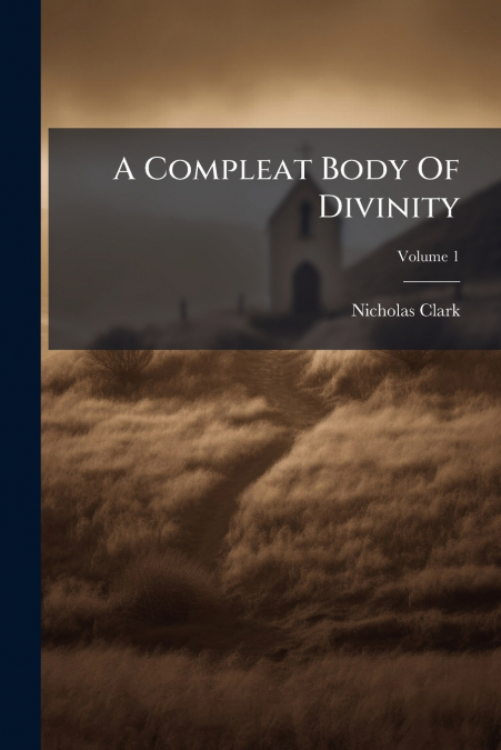 A Compleat Body Of Divinity