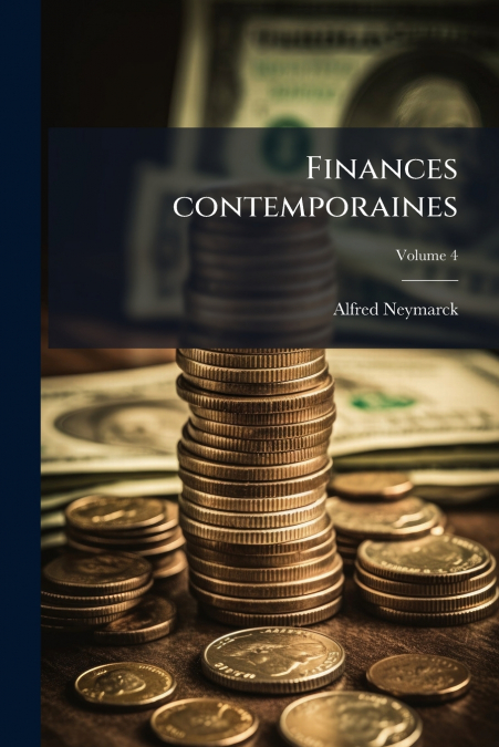 Finances contemporaines; Volume 4