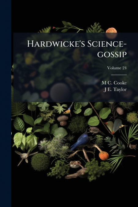 Hardwicke’s Science-gossip