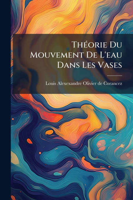 Théorie Du Mouvement De L’eau Dans Les Vases
