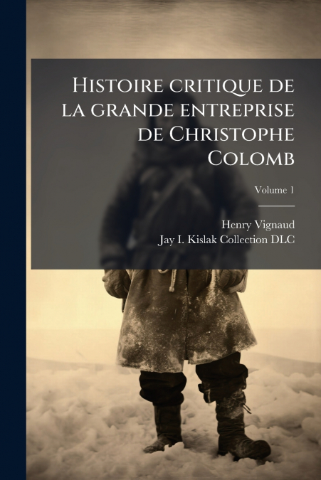 Histoire critique de la grande entreprise de Christophe Colomb