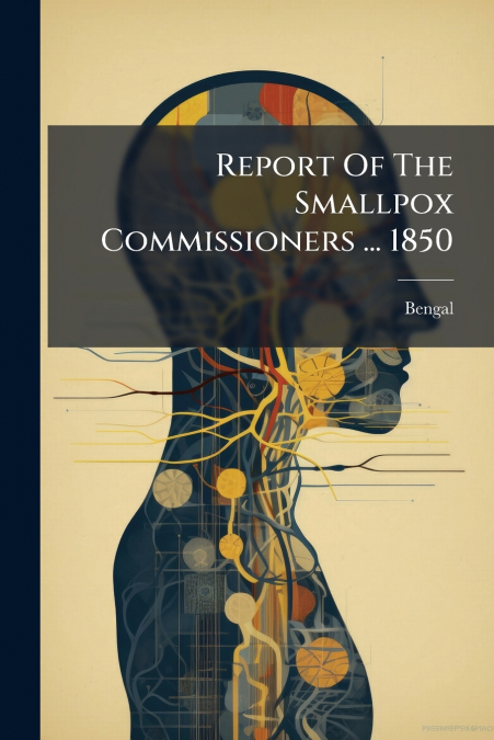 Report Of The Smallpox Commissioners ... 1850
