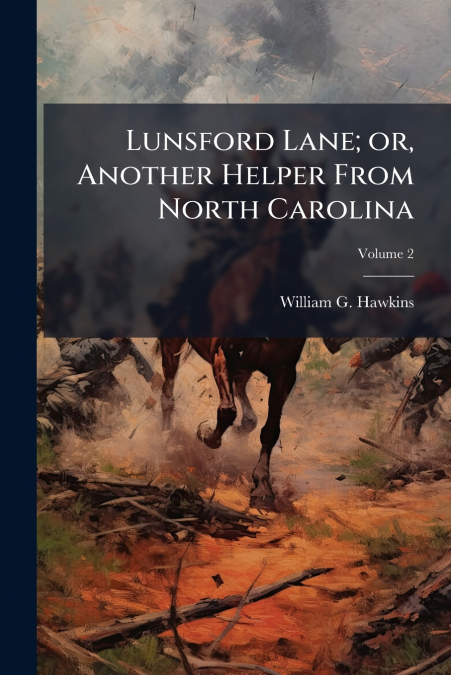 Lunsford Lane; or, Another Helper From North Carolina; Volume 2