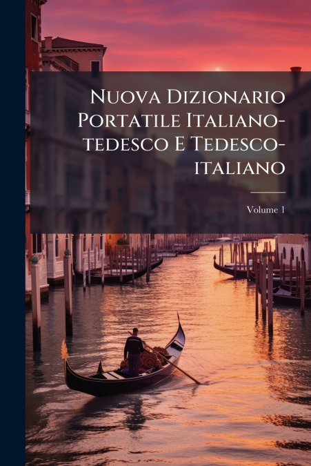 Nuova Dizionario Portatile Italiano-tedesco E Tedesco-italiano