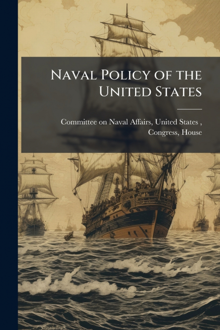 Naval Policy of the United States