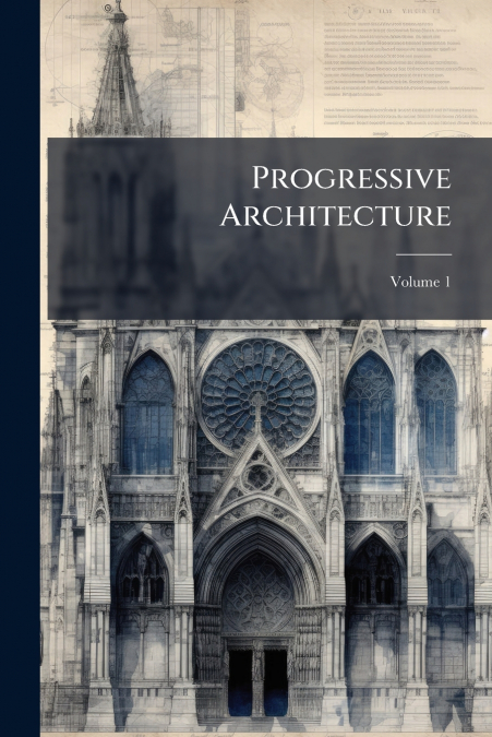 Progressive Architecture; Volume 1