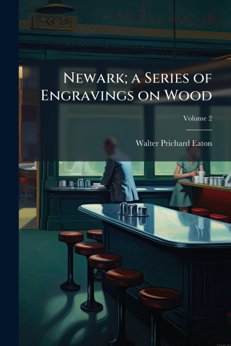 Newark; a Series of Engravings on Wood; Volume 2