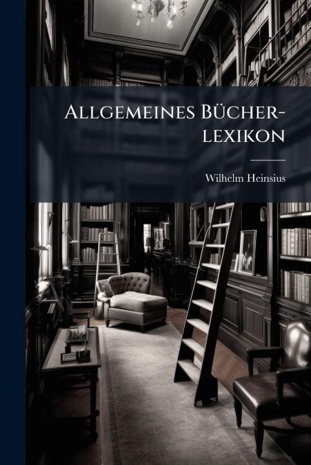 Allgemeines Bücher-lexikon