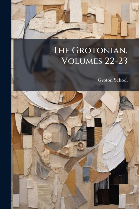 The Grotonian, Volumes 22-23