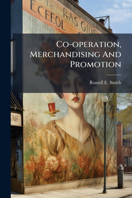 Co-operation, Merchandising And Promotion