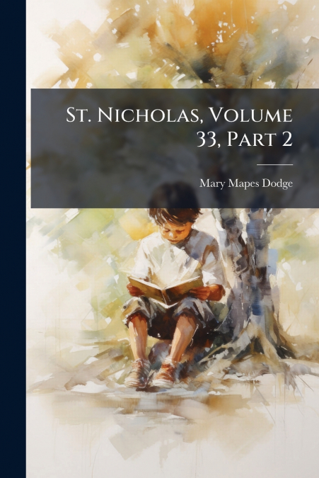 St. Nicholas, Volume 33, Part 2