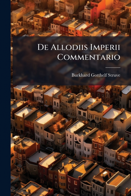 De Allodiis Imperii Commentario
