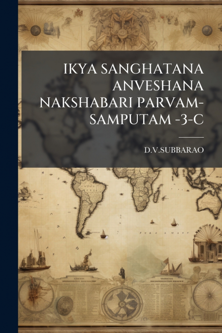 IKYA SANGHATANA ANVESHANA NAKSHABARI PARVAM-SAMPUTAM -3-C