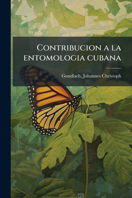 Contribucion a la entomologia cubana