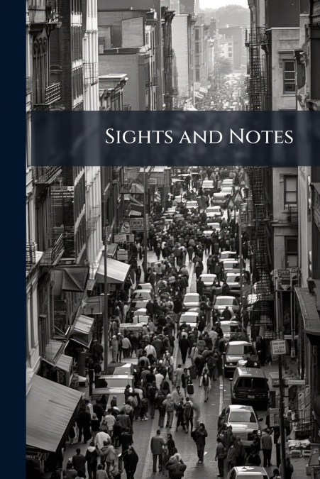 Sights and Notes