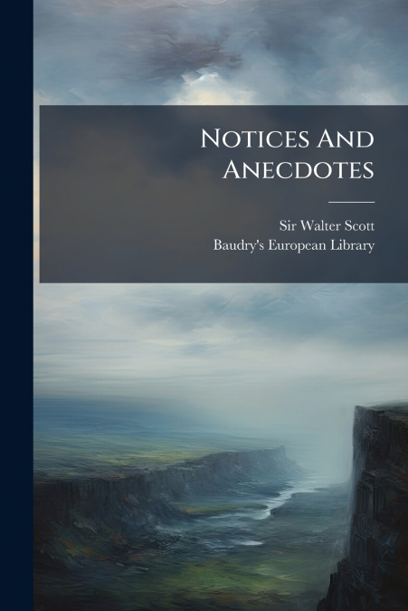 Notices And Anecdotes