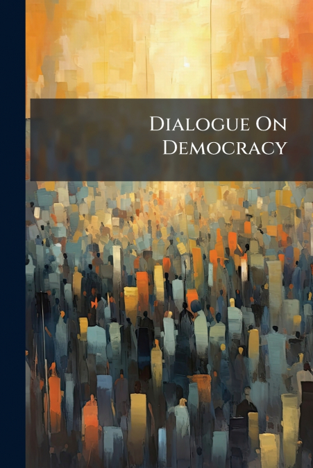 Dialogue On Democracy
