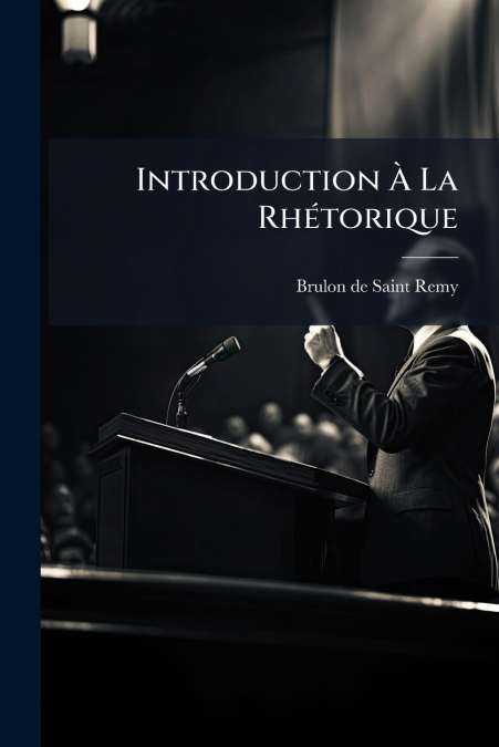 Introduction À La Rhétorique