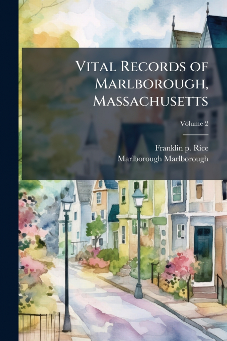 Vital Records of Marlborough, Massachusetts; Volume 2