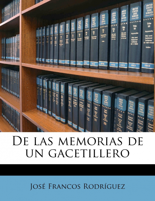 De las memorias de un gacetillero