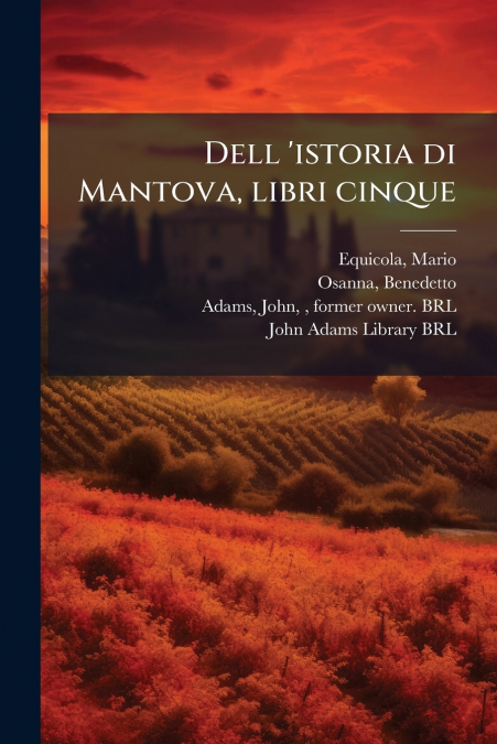 Dell ’istoria di Mantova, libri cinque