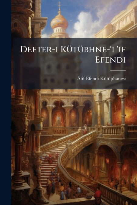 Defter-i Kütübhne-’i ’if Efendi