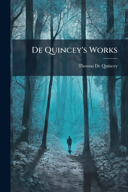 De Quincey’s Works