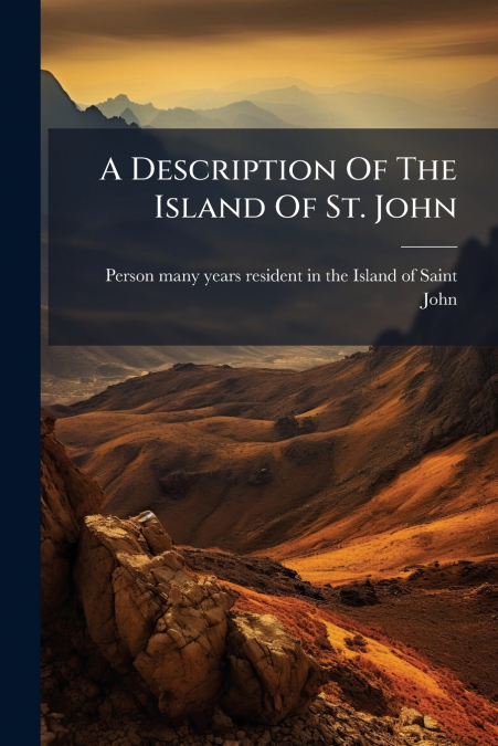 A Description Of The Island Of St. John
