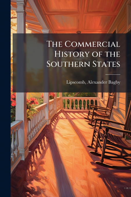 The Commercial History of the Southern States